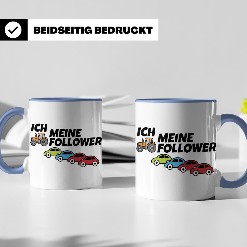 Landwirt Tasse Ich meine Follower lustig, Treckerfahrer Gesc – Blau [farbe:blau]