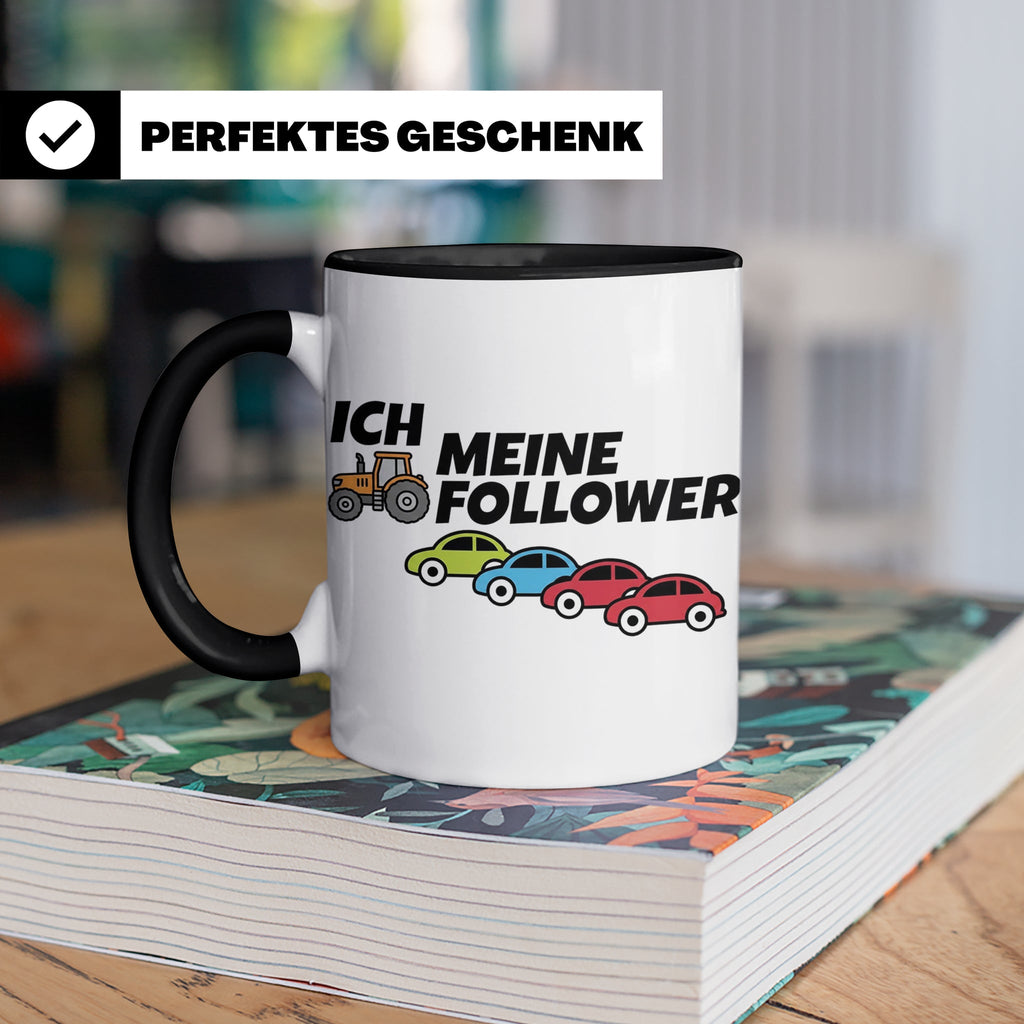 Landwirt Tasse Ich meine Follower lustig, Treckerfahrer Gesc – Schwarz [farbe:schwarz]