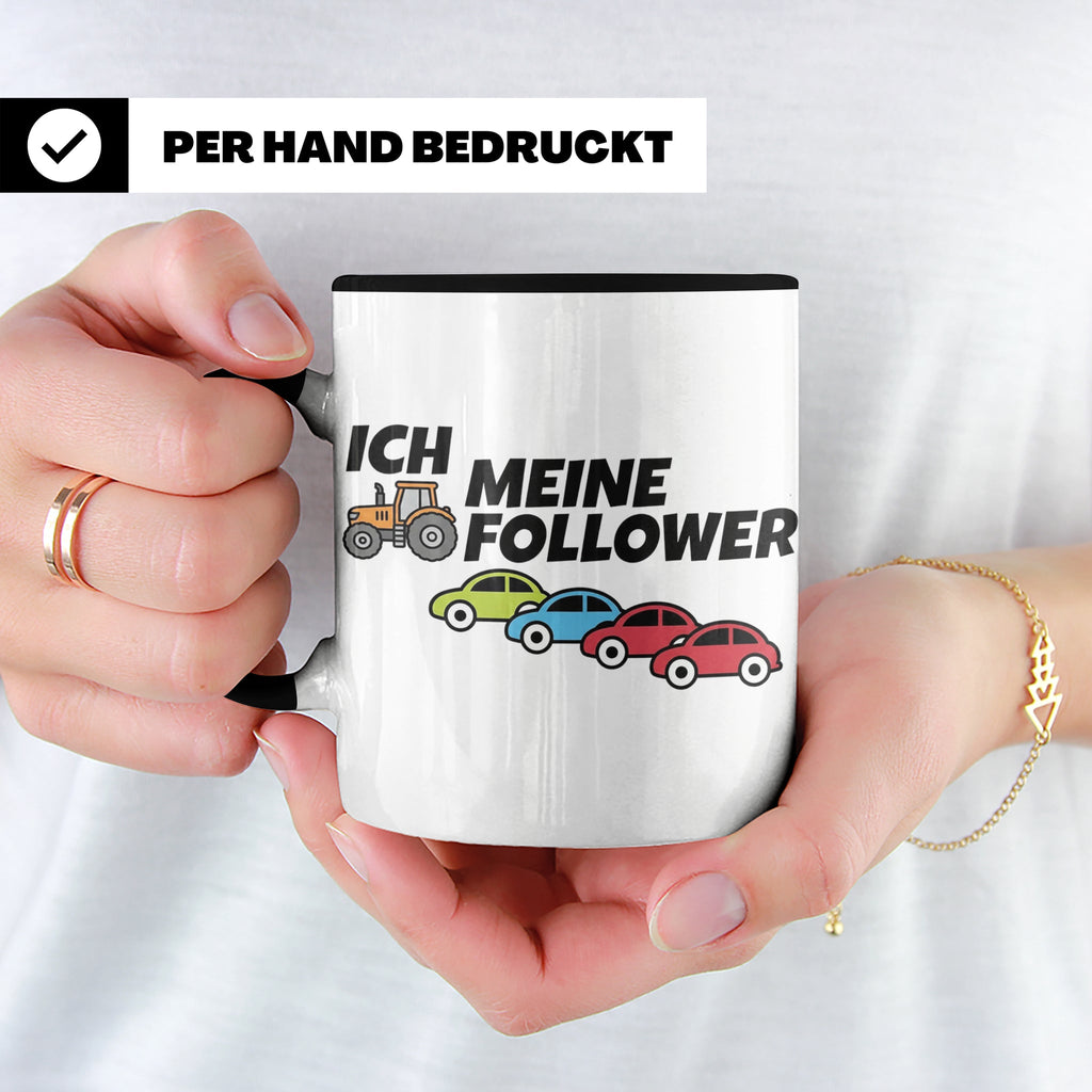Landwirt Tasse Ich meine Follower lustig, Treckerfahrer Gesc – Schwarz [farbe:schwarz]