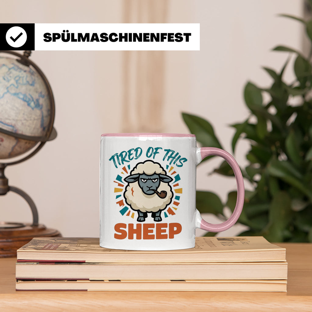 Tired of this Sheep Tasse lustiger Spruch, mürrisches Schaf  – Rosa [farbe:rosa]