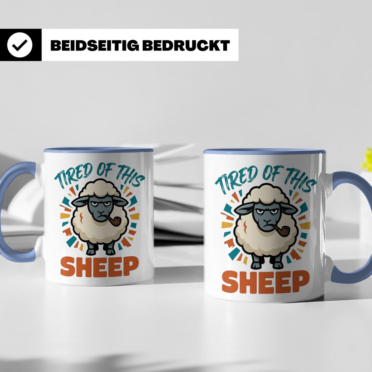 Tired of this Sheep Tasse lustiger Spruch, mürrisches Schaf  – Blau [farbe:blau]