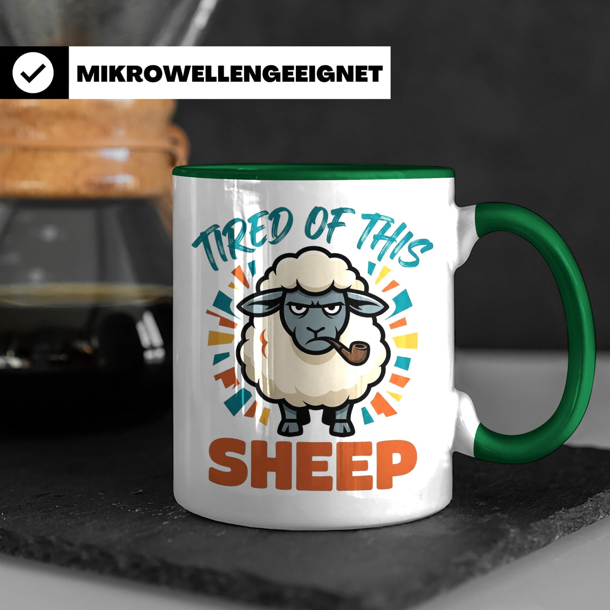 Tired of this Sheep Tasse lustiger Spruch, mürrisches Schaf  – Grün [farbe:grün]