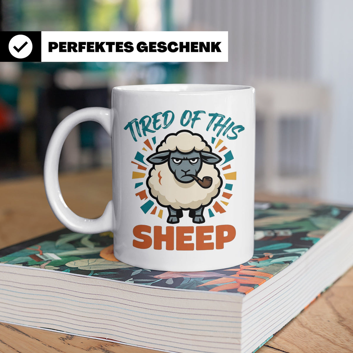 Tired of this Sheep Tasse lustiger Spruch, mürrisches Schaf  – Weiß [farbe:weiß]