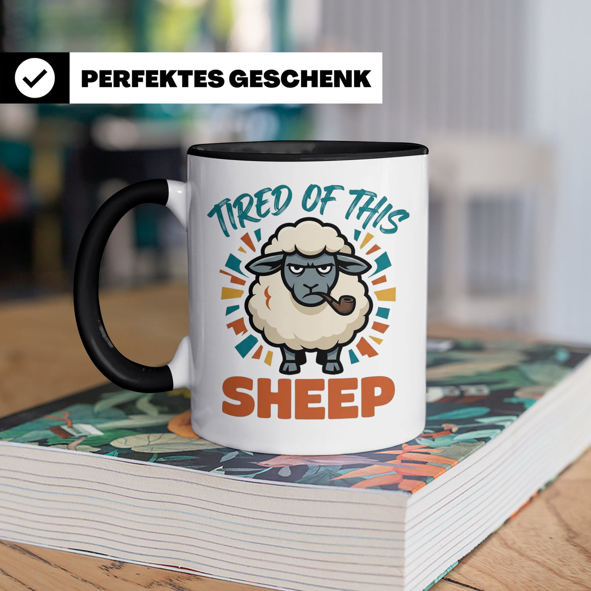 Tired of this Sheep Tasse lustiger Spruch, mürrisches Schaf  – Schwarz [farbe:schwarz]