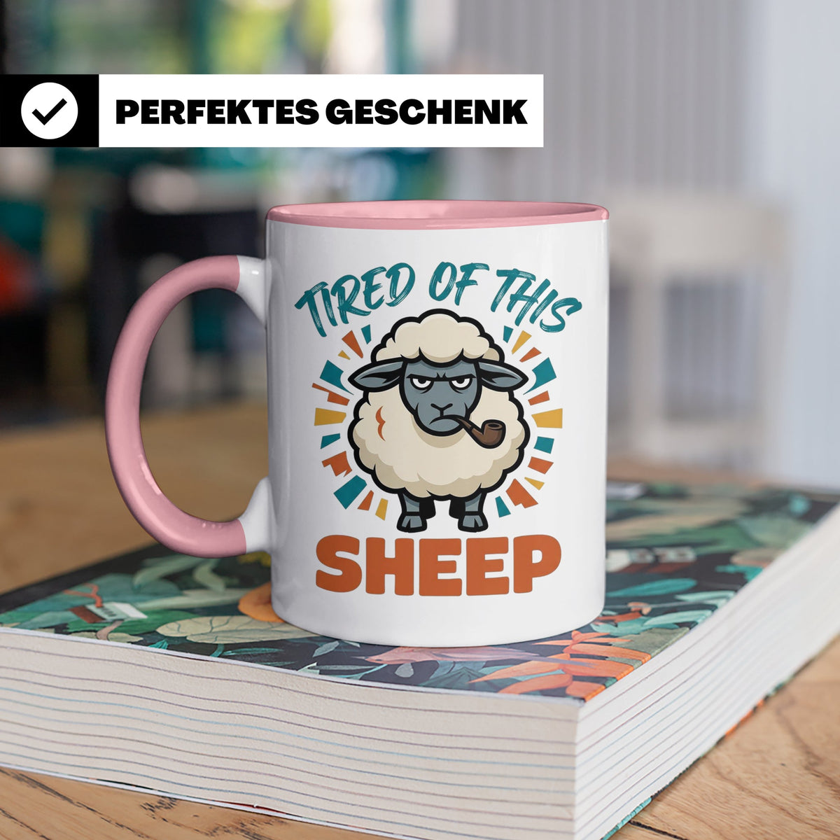 Tired of this Sheep Tasse lustiger Spruch, mürrisches Schaf  – Rosa [farbe:rosa]