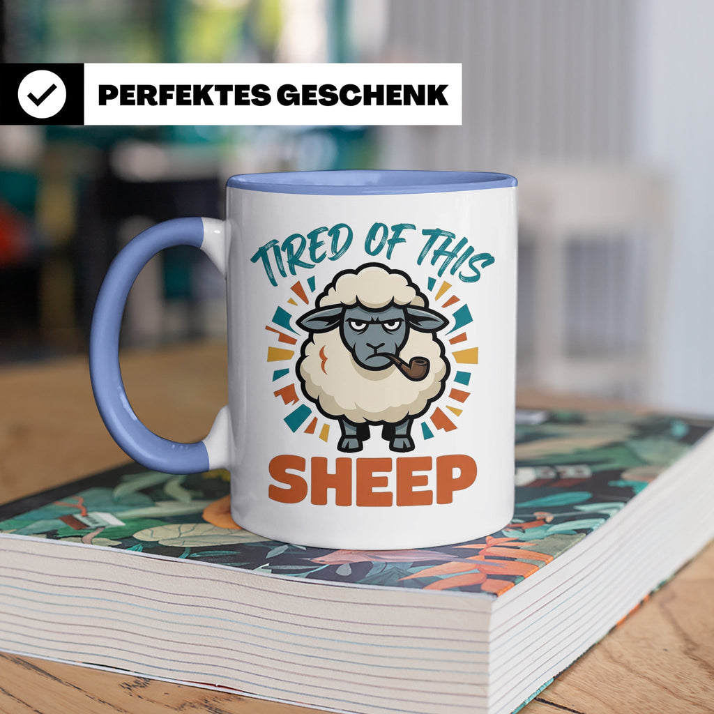 Tired of this Sheep Tasse lustiger Spruch, mürrisches Schaf  – Blau [farbe:blau]