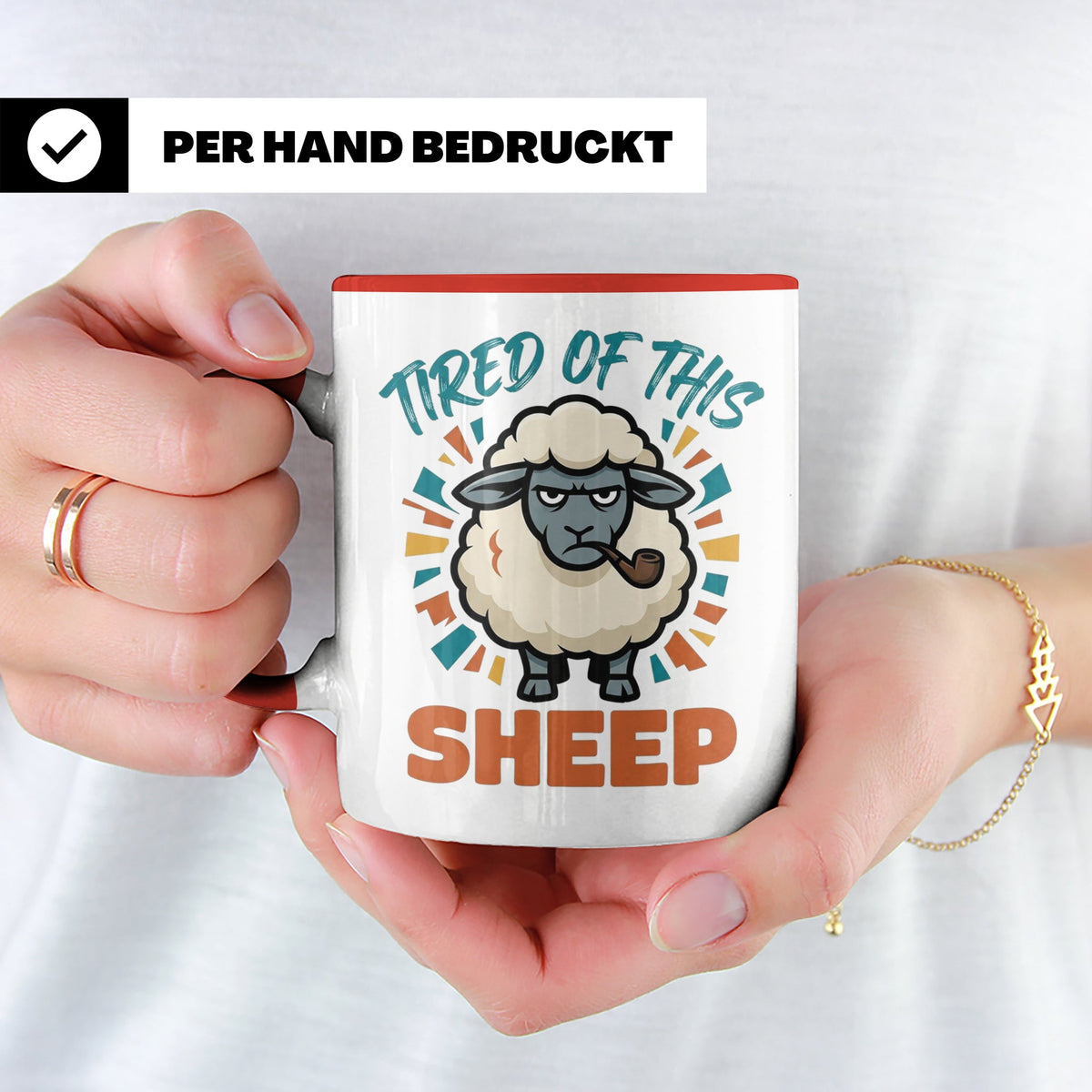 Tired of this Sheep Tasse lustiger Spruch, mürrisches Schaf  – Rot [farbe:rot]