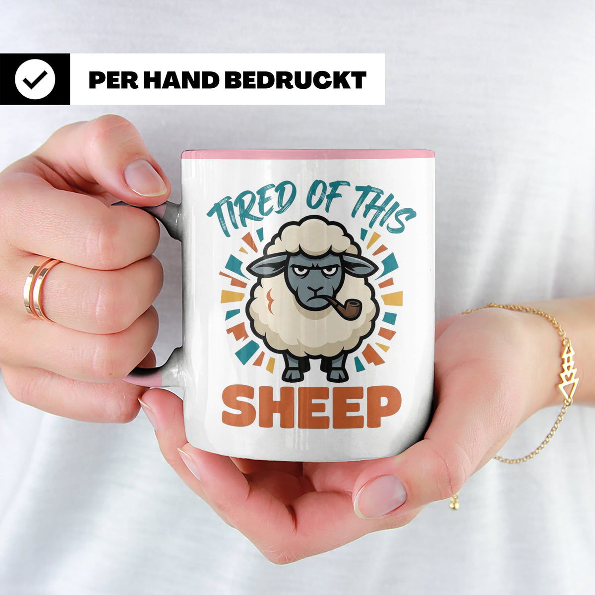Tired of this Sheep Tasse lustiger Spruch, mürrisches Schaf  – Rosa [farbe:rosa]