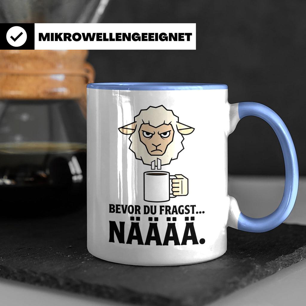 Morgenmuffel Tasse mit Spruch "Bevor du fragst... NÄÄÄÄ" Lus – Blau [farbe:blau]