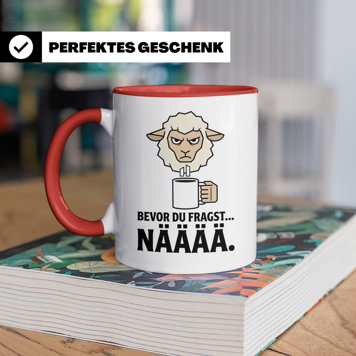 Morgenmuffel Tasse mit Spruch "Bevor du fragst... NÄÄÄÄ" Lus – Rot [farbe:rot]
