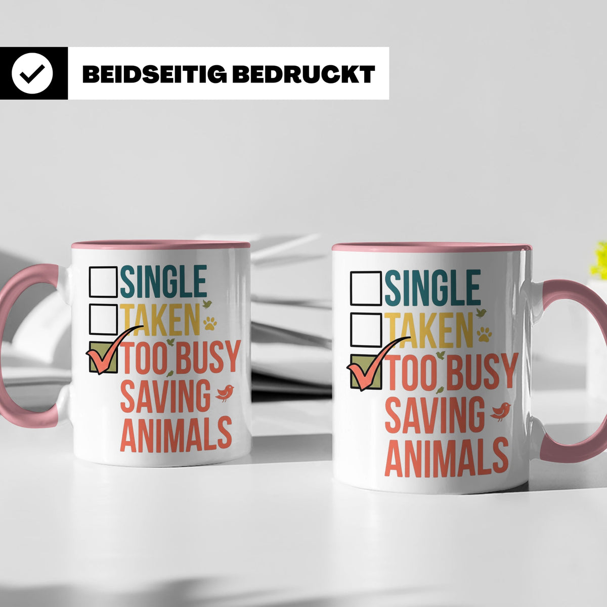 Tierretter Tasse mit Spruch Too Busy Saving Animals, Geschen – Rosa [farbe:rosa]