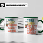 Tierretter Tasse mit Spruch Too Busy Saving Animals, Geschen – Grün [farbe:grün]