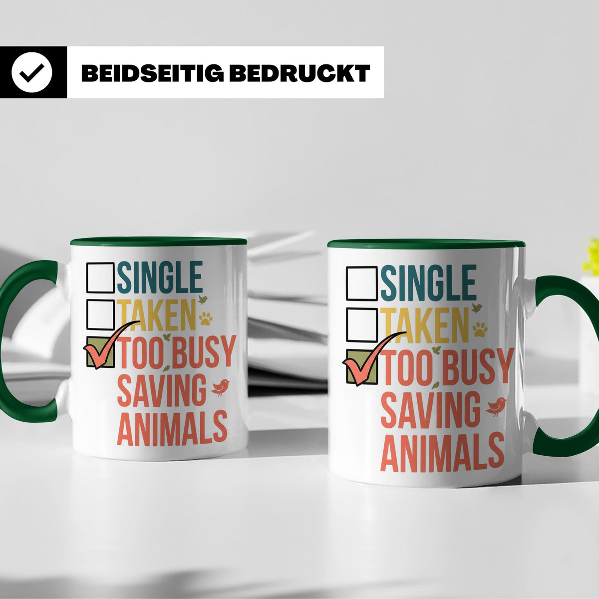 Tierretter Tasse mit Spruch Too Busy Saving Animals, Geschen – Grün [farbe:grün]