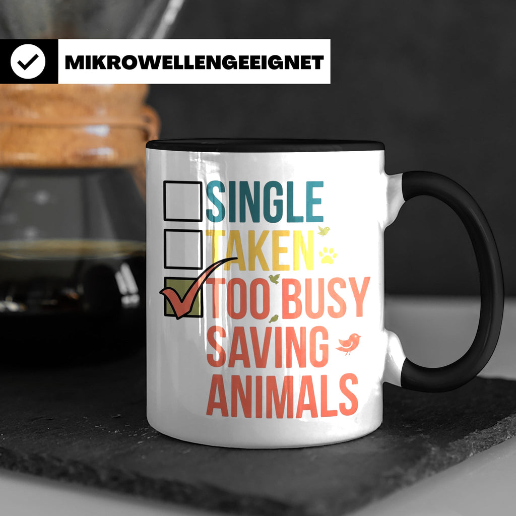 Tierretter Tasse mit Spruch Too Busy Saving Animals, Geschen – Schwarz [farbe:schwarz]