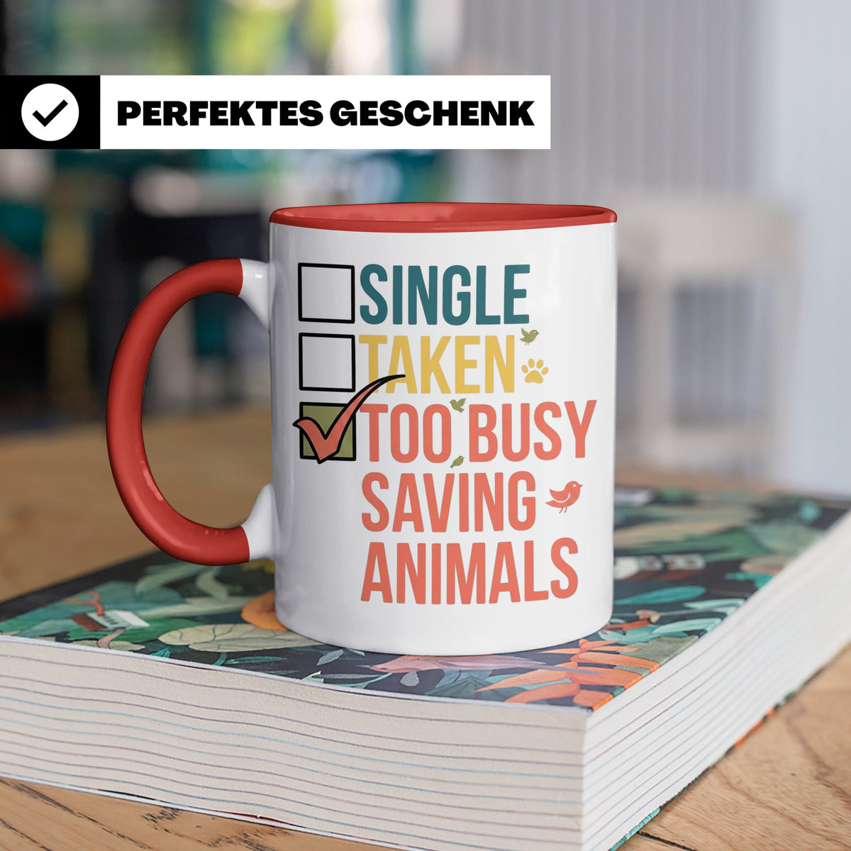 Tierretter Tasse mit Spruch Too Busy Saving Animals, Geschen – Rot [farbe:rot]