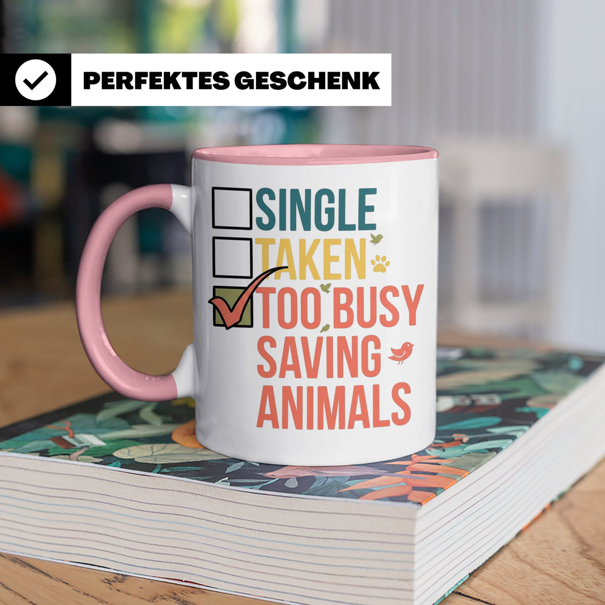 Tierretter Tasse mit Spruch Too Busy Saving Animals, Geschen – Rosa [farbe:rosa]