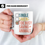 Tierretter Tasse mit Spruch Too Busy Saving Animals, Geschen – Weiß [farbe:weiß]