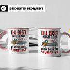 Du bist Stumpf Kaffeetasse - Kettensäge Holzfäller Sprüche T - Rosa