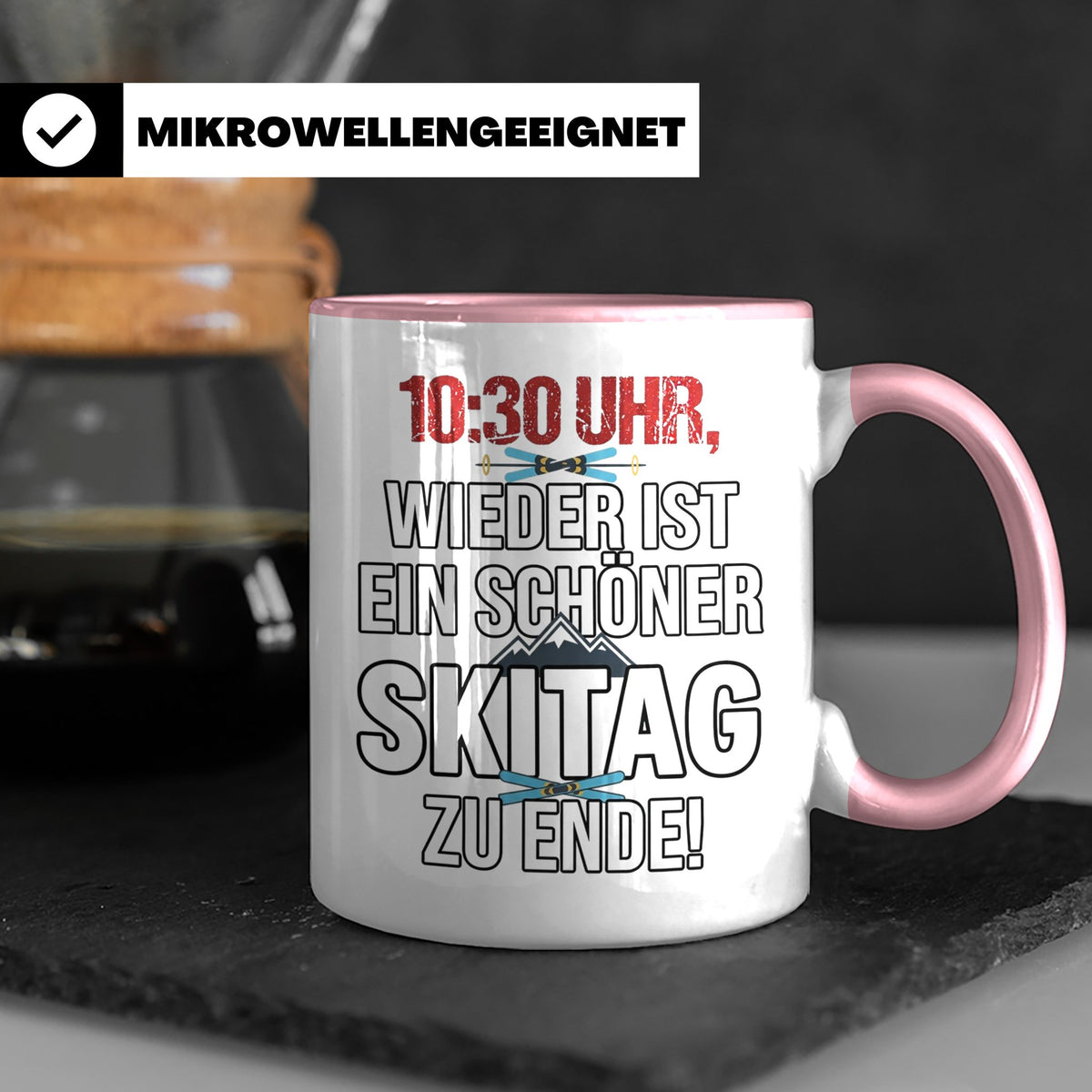 Skifahrer Tasse mit Spruch 10:30 Uhr Skitag zu Ende | Lustig – Rosa [farbe:rosa]