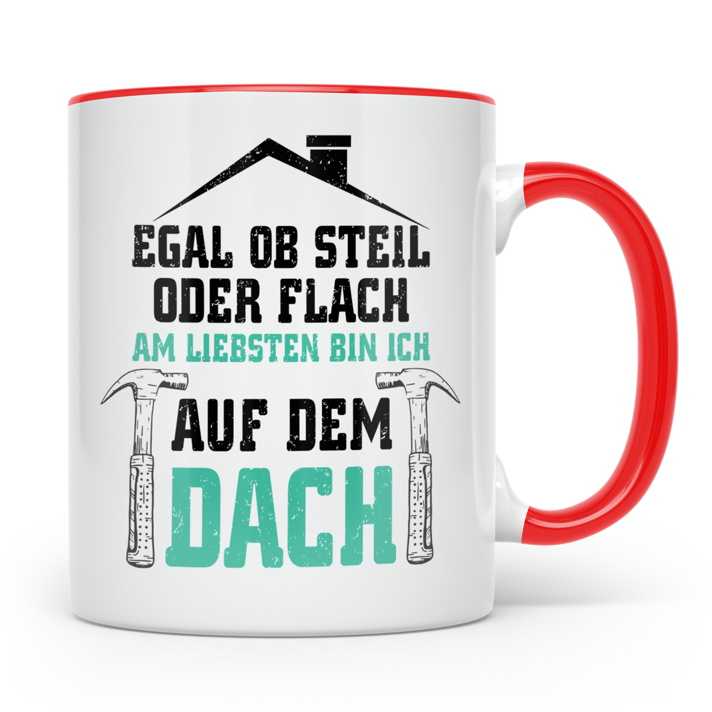 Dachdecker Tasse - Am Liebsten Dach - Handwerker Job Spruch  - Rot
