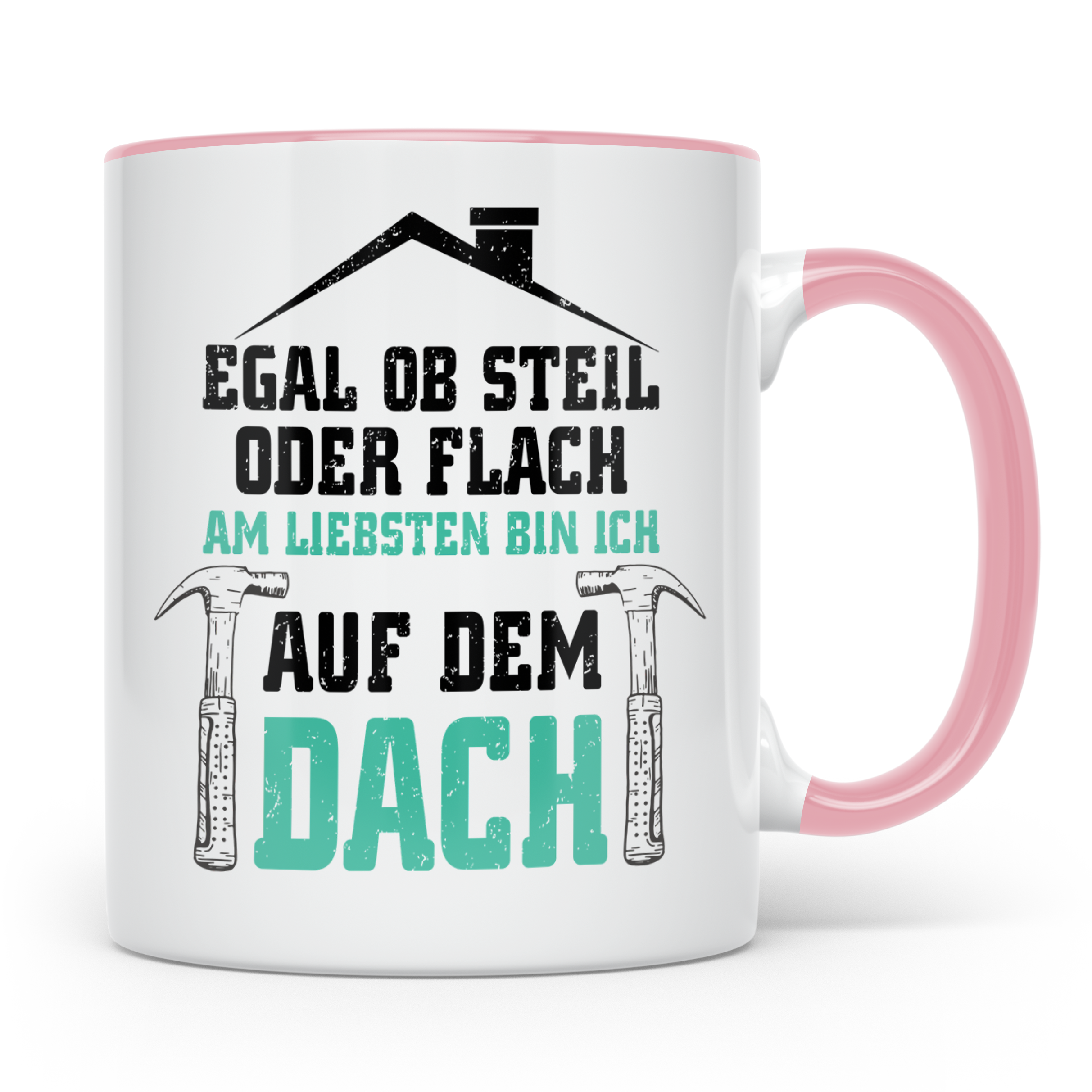 Dachdecker Tasse - Am Liebsten Dach - Handwerker Job Spruch  - Rosa