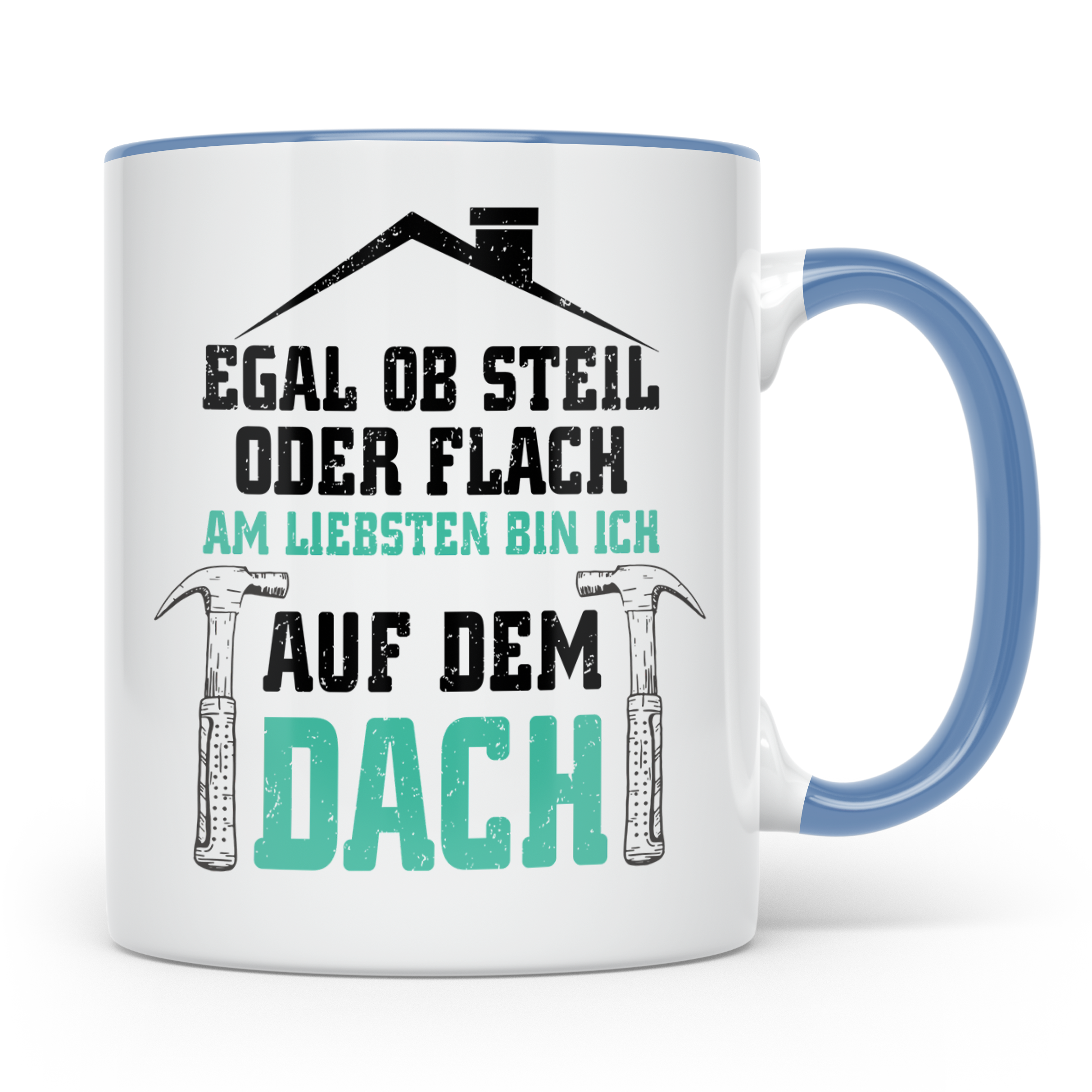 Dachdecker Tasse - Am Liebsten Dach - Handwerker Job Spruch  - Blau