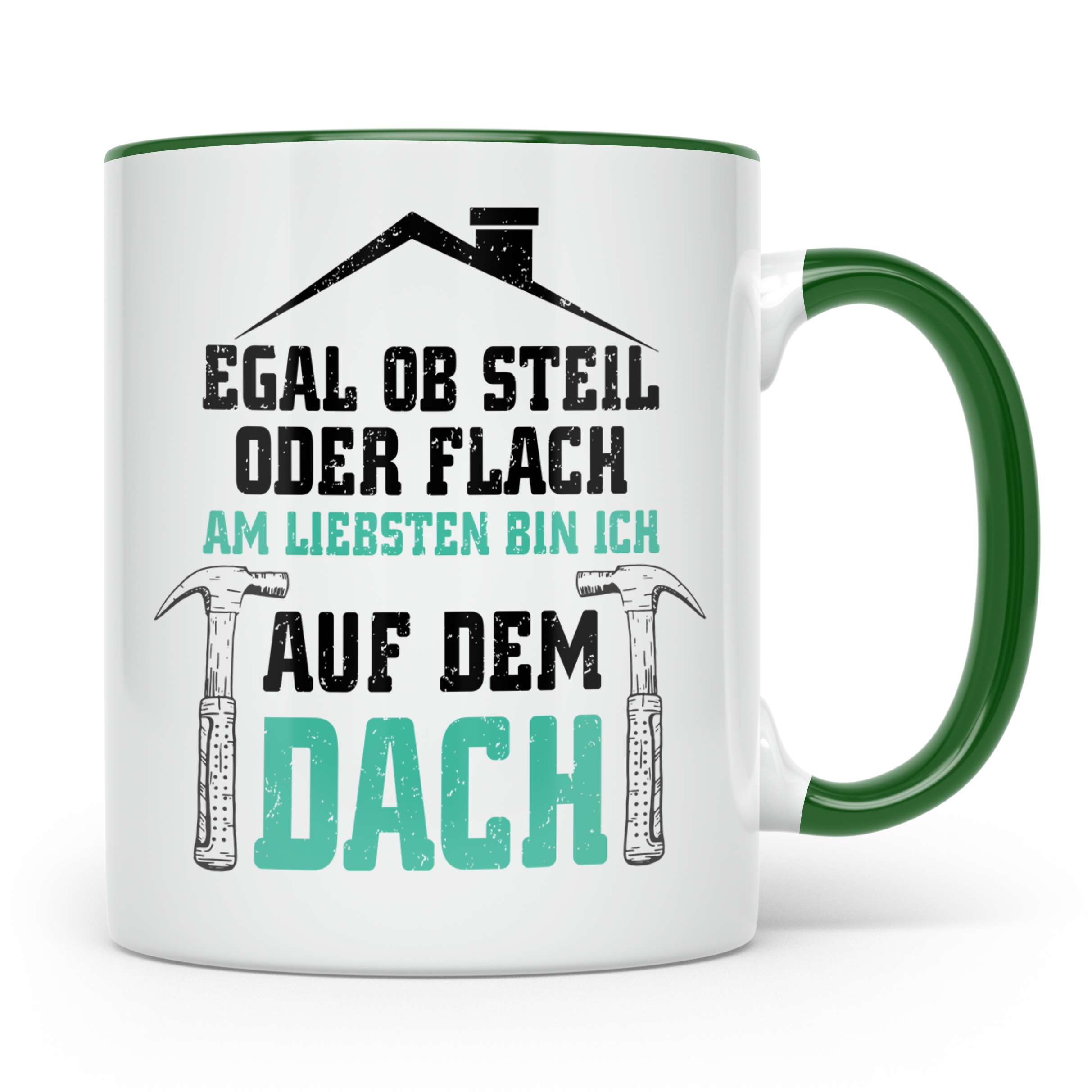Dachdecker Tasse - Am Liebsten Dach - Handwerker Job Spruch  - Grün