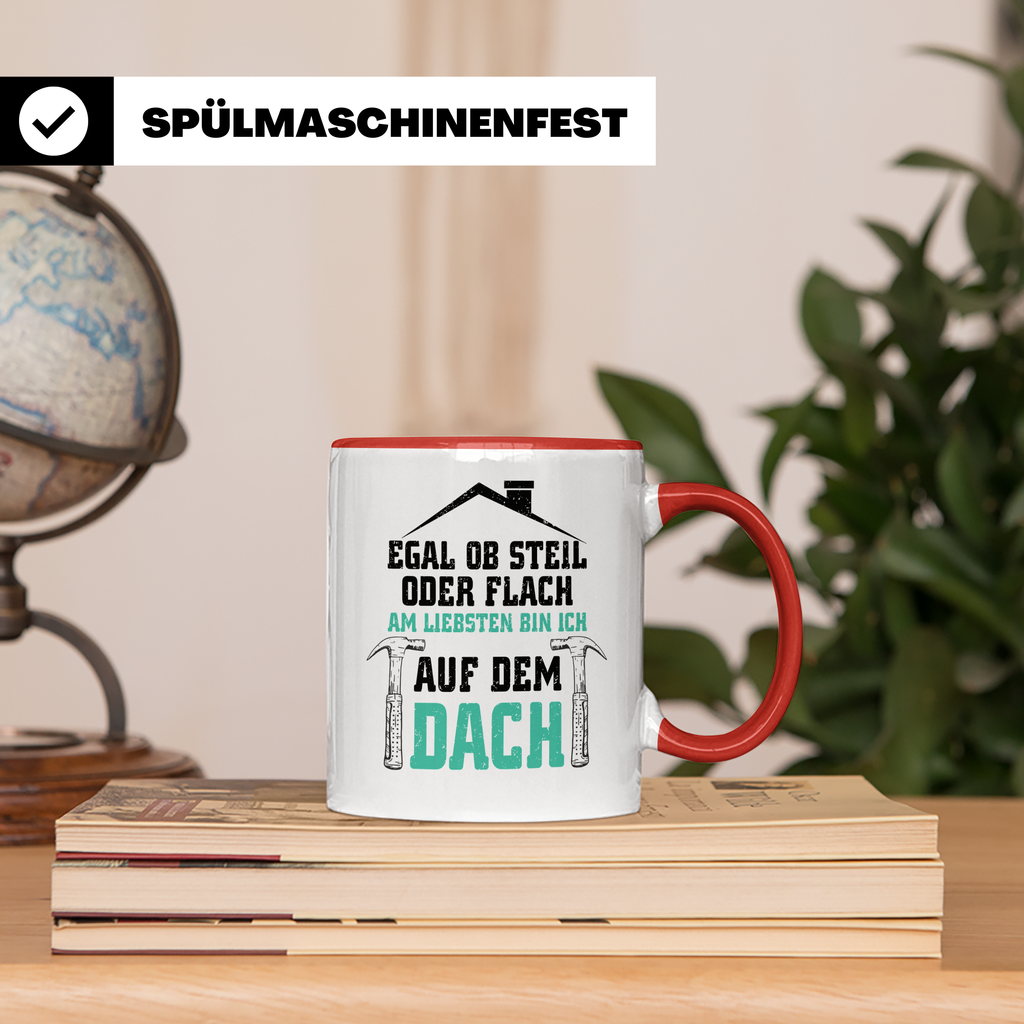 Dachdecker Tasse - Am Liebsten Dach - Handwerker Job Spruch  - Rot