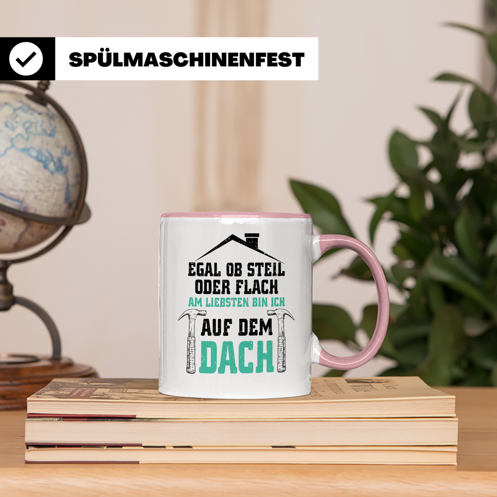 Dachdecker Tasse - Am Liebsten Dach - Handwerker Job Spruch  - Rosa