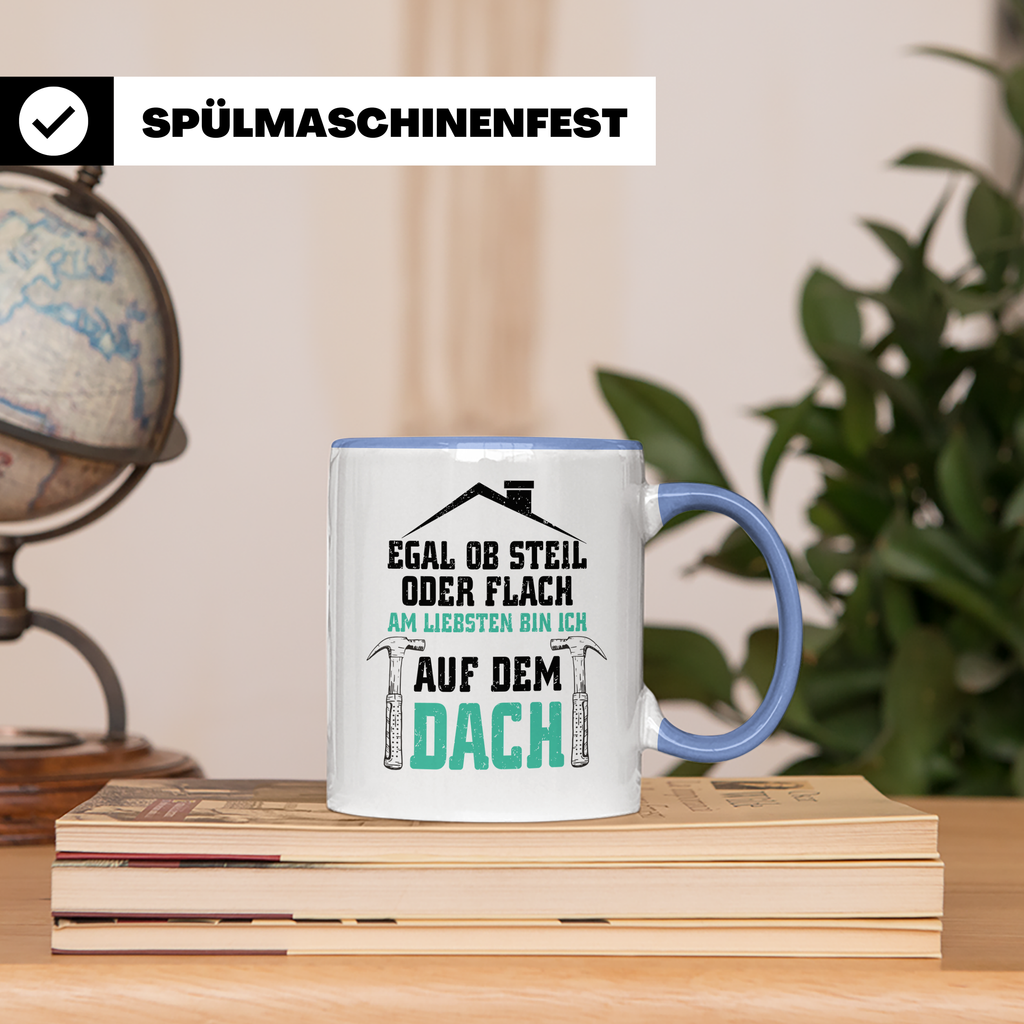 Dachdecker Tasse - Am Liebsten Dach - Handwerker Job Spruch  - Blau