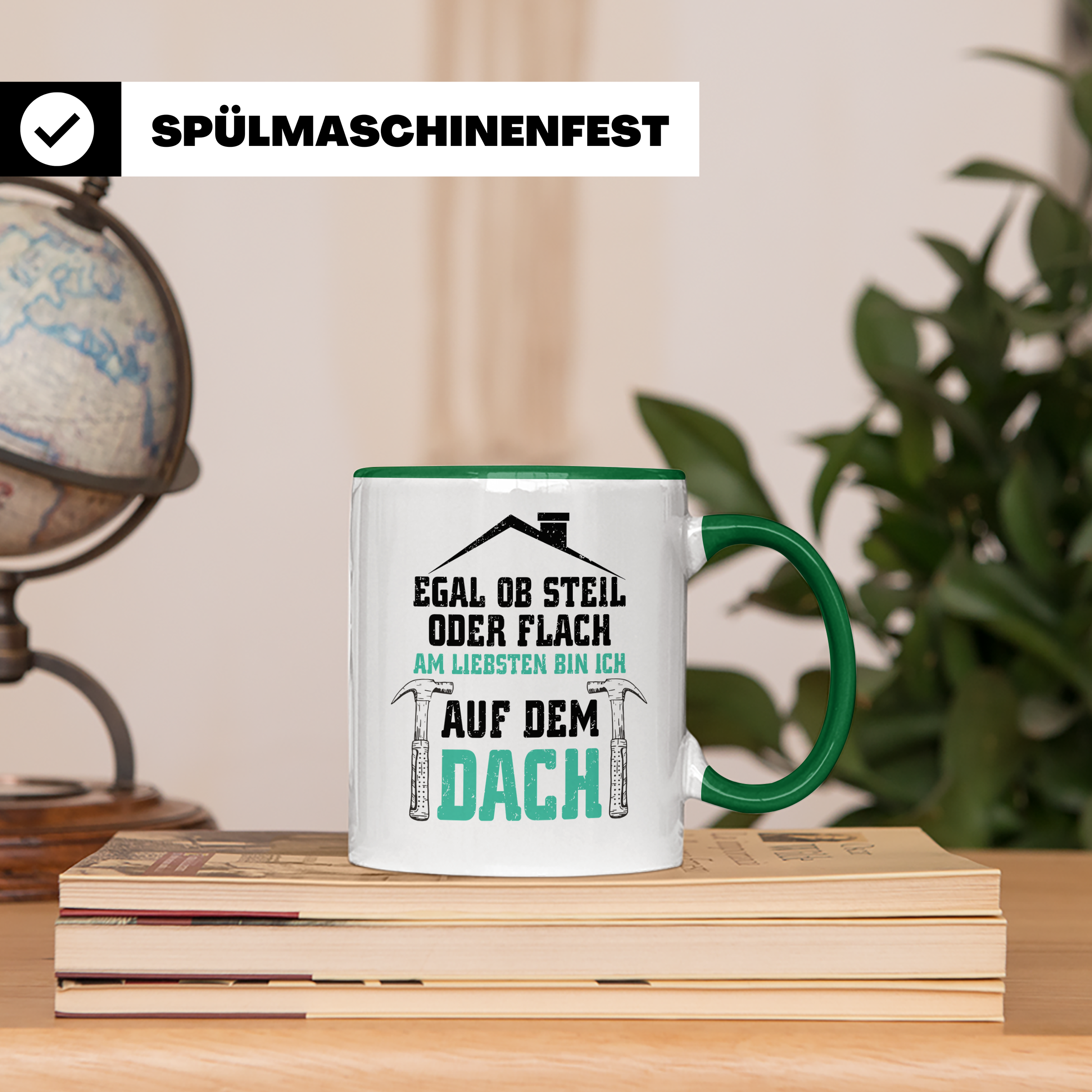 Dachdecker Tasse - Am Liebsten Dach - Handwerker Job Spruch  - Grün