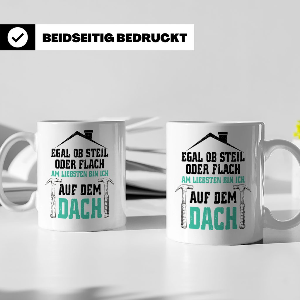 Dachdecker Tasse - Am Liebsten Dach - Handwerker Job Spruch  - Weiß