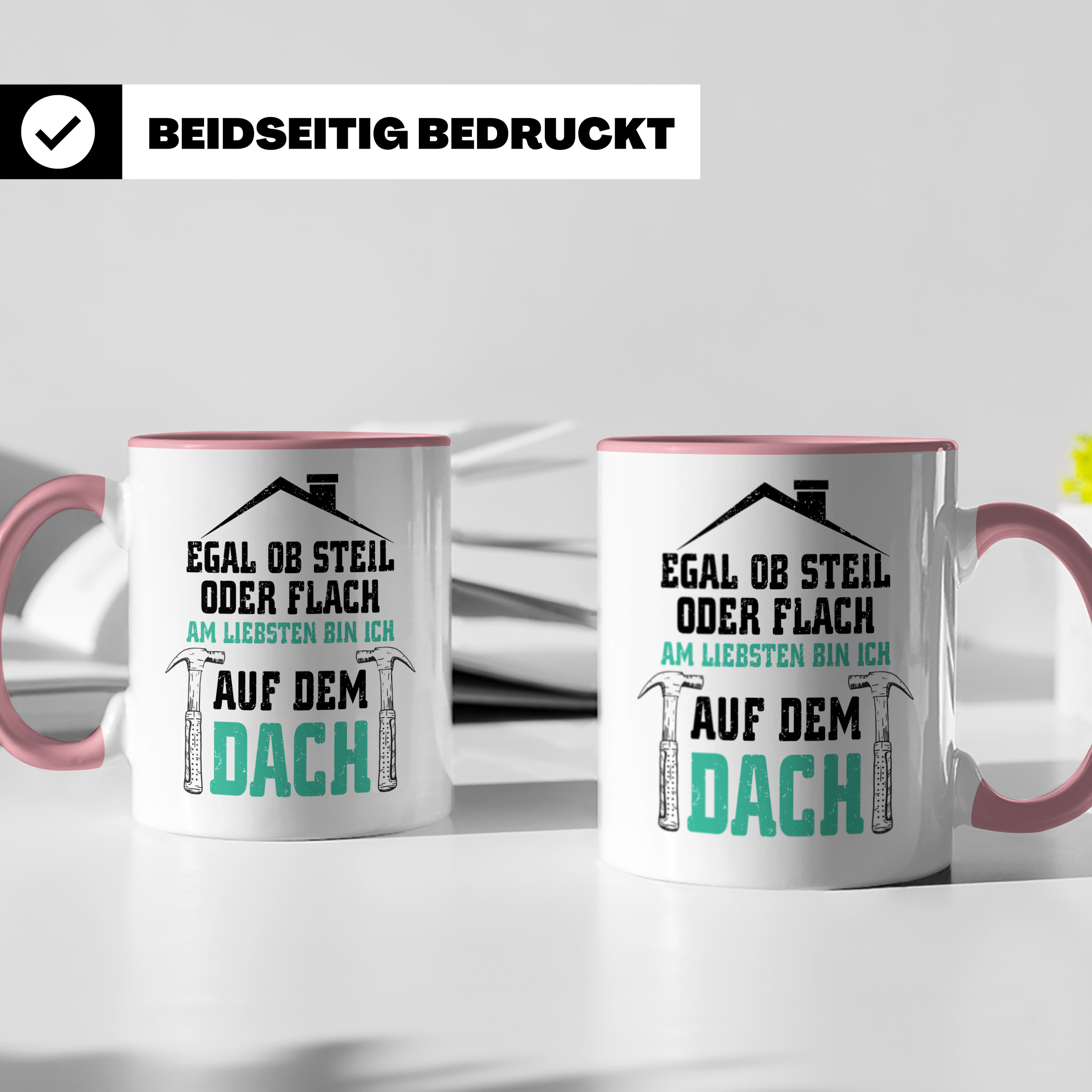 Dachdecker Tasse - Am Liebsten Dach - Handwerker Job Spruch  - Rosa