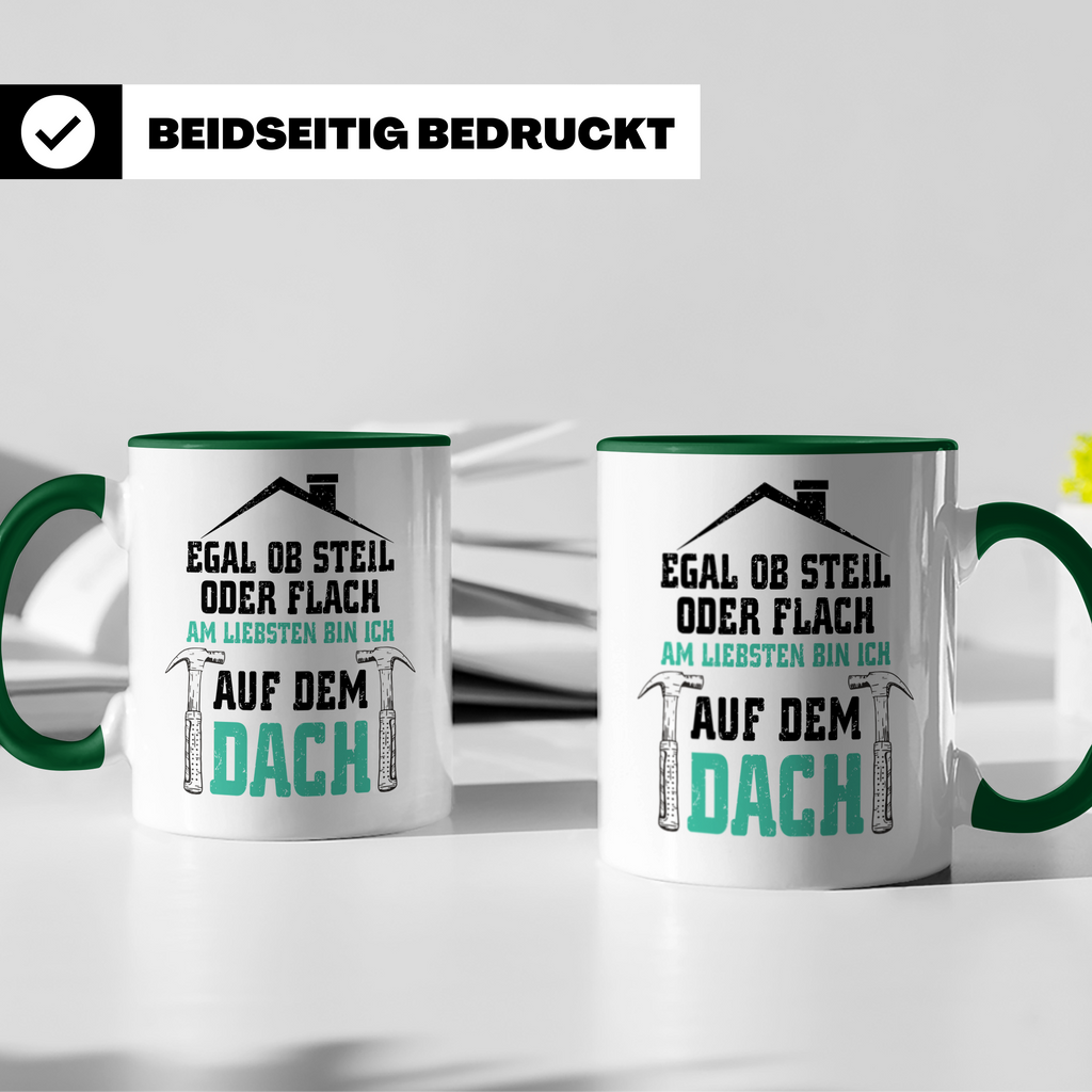 Dachdecker Tasse - Am Liebsten Dach - Handwerker Job Spruch  - Grün