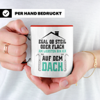 Dachdecker Tasse - Am Liebsten Dach - Handwerker Job Spruch  - Rot