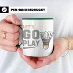 Badminton Tasse Let's Go Play, Federball Spieler Geschenk, S – Grün [farbe:grün]