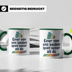 Badminton Tasse mit Spruch Einer von uns spielt besser als d – Grün [farbe:grün]