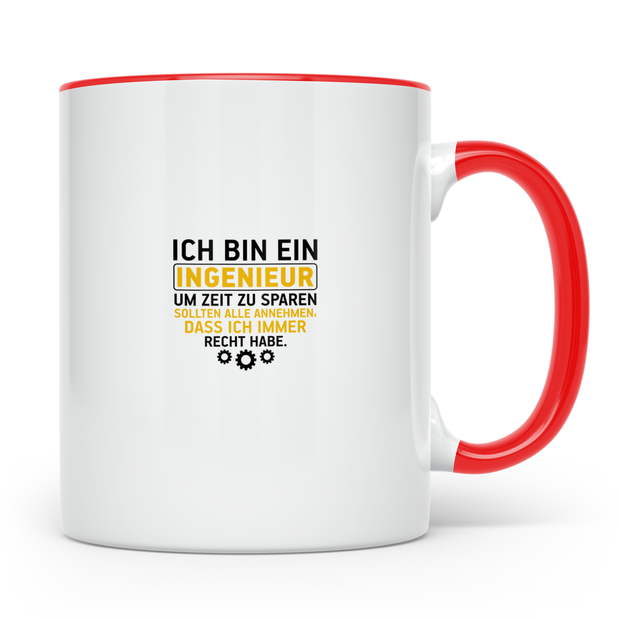 Ingenieur Tasse - Weil Ich Immer Recht Habe - Geschenkidee f – Rot [farbe:rot]