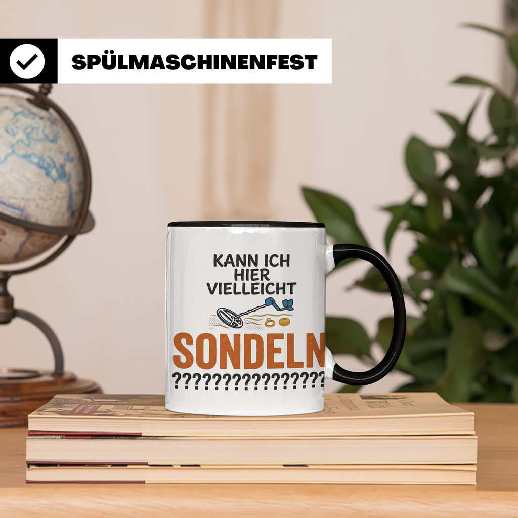 Sondler Tasse Kann ich hier sondeln | Lustige Kaffeetasse fü – Schwarz [farbe:schwarz]