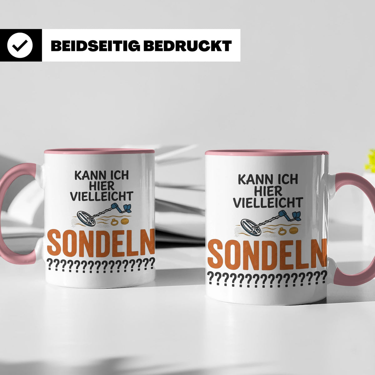 Sondler Tasse Kann ich hier sondeln | Lustige Kaffeetasse fü – Rosa [farbe:rosa]
