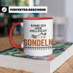Sondler Tasse Kann ich hier sondeln | Lustige Kaffeetasse fü – Rot [farbe:rot]