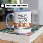 Sondler Tasse Kann ich hier sondeln | Lustige Kaffeetasse fü – Blau [farbe:blau]