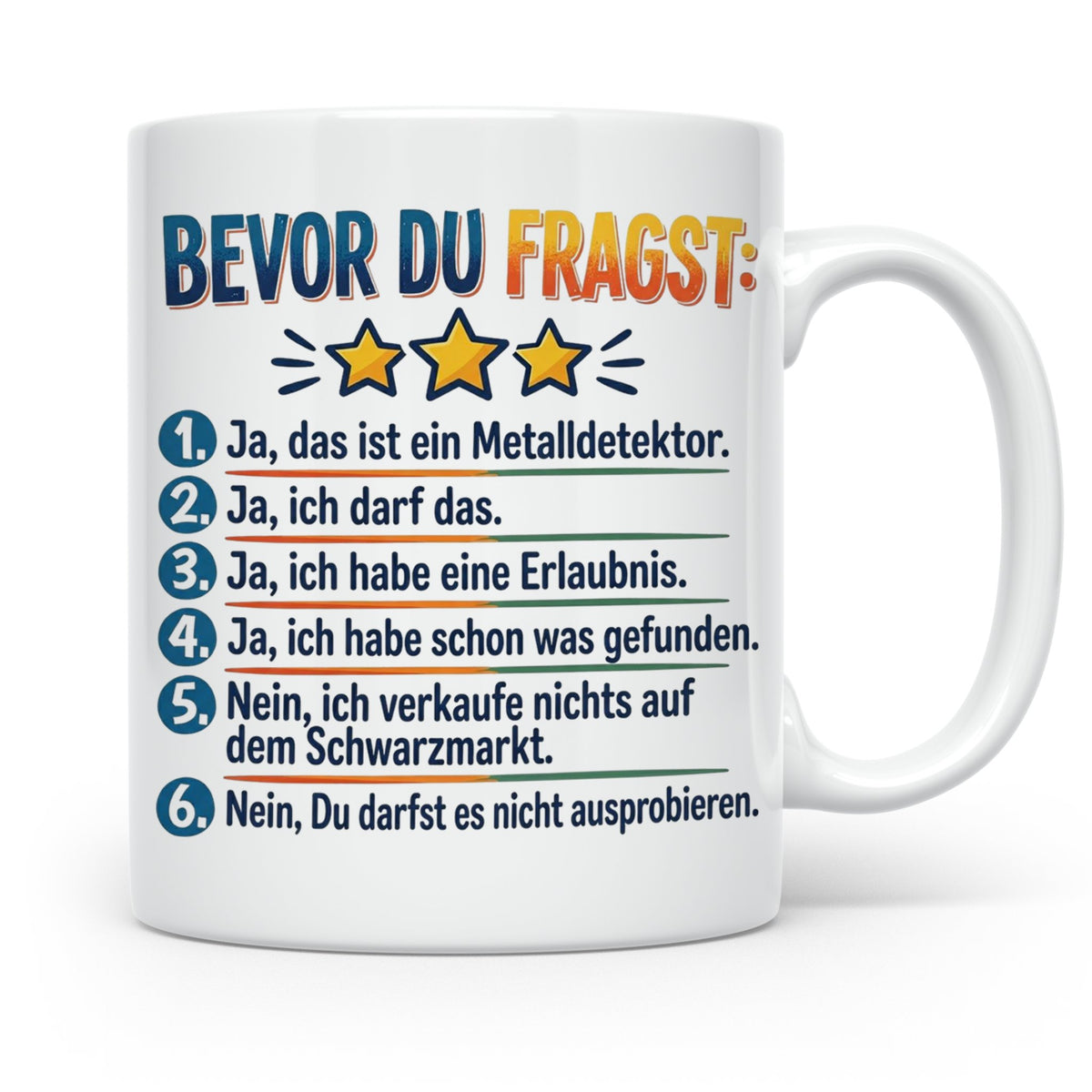 Sondengänger Tasse mit Spruch Bevor Du Fragst | Kaffeetasse  – Weiß [farbe:weiß]