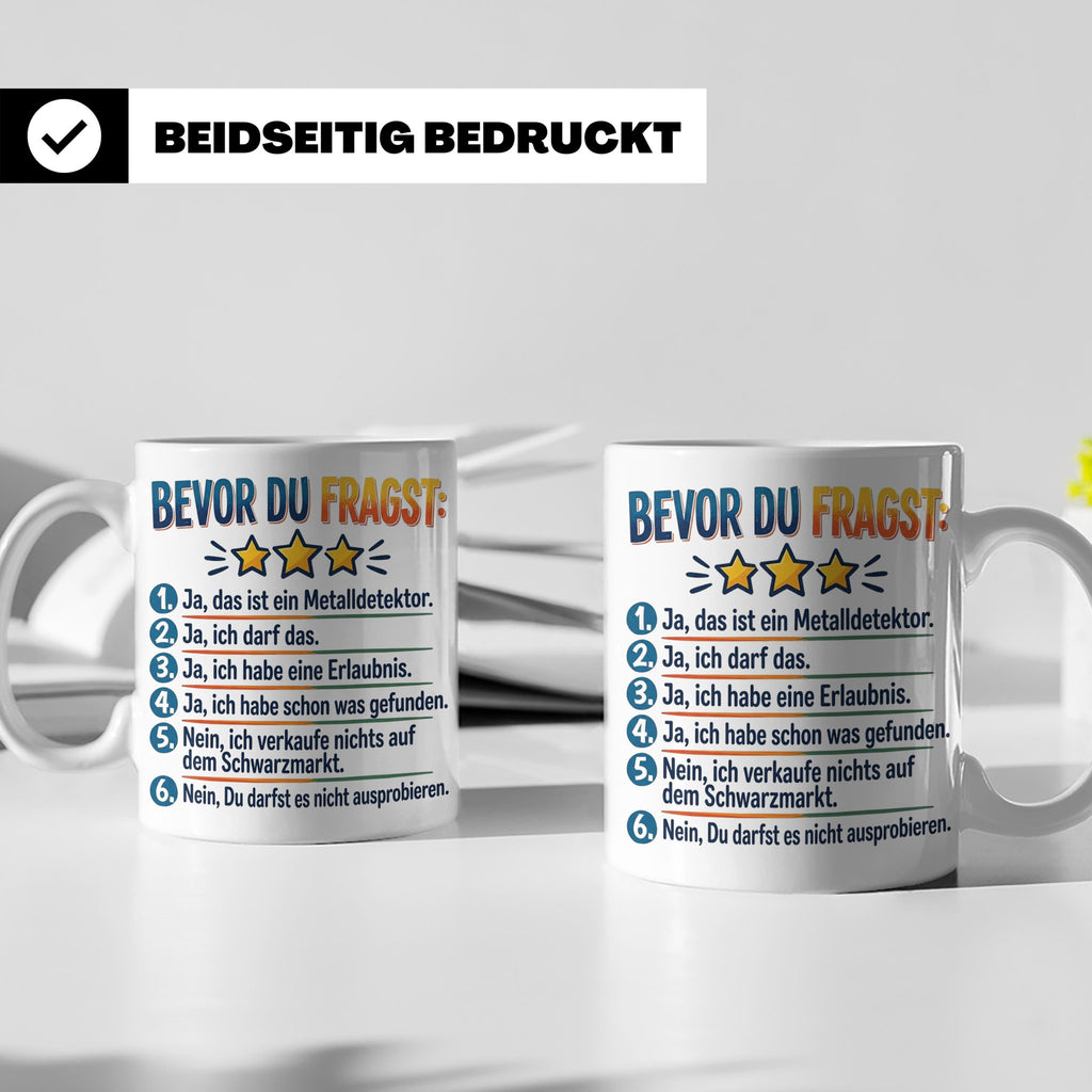 Sondengänger Tasse mit Spruch Bevor Du Fragst | Kaffeetasse  – Weiß [farbe:weiß]