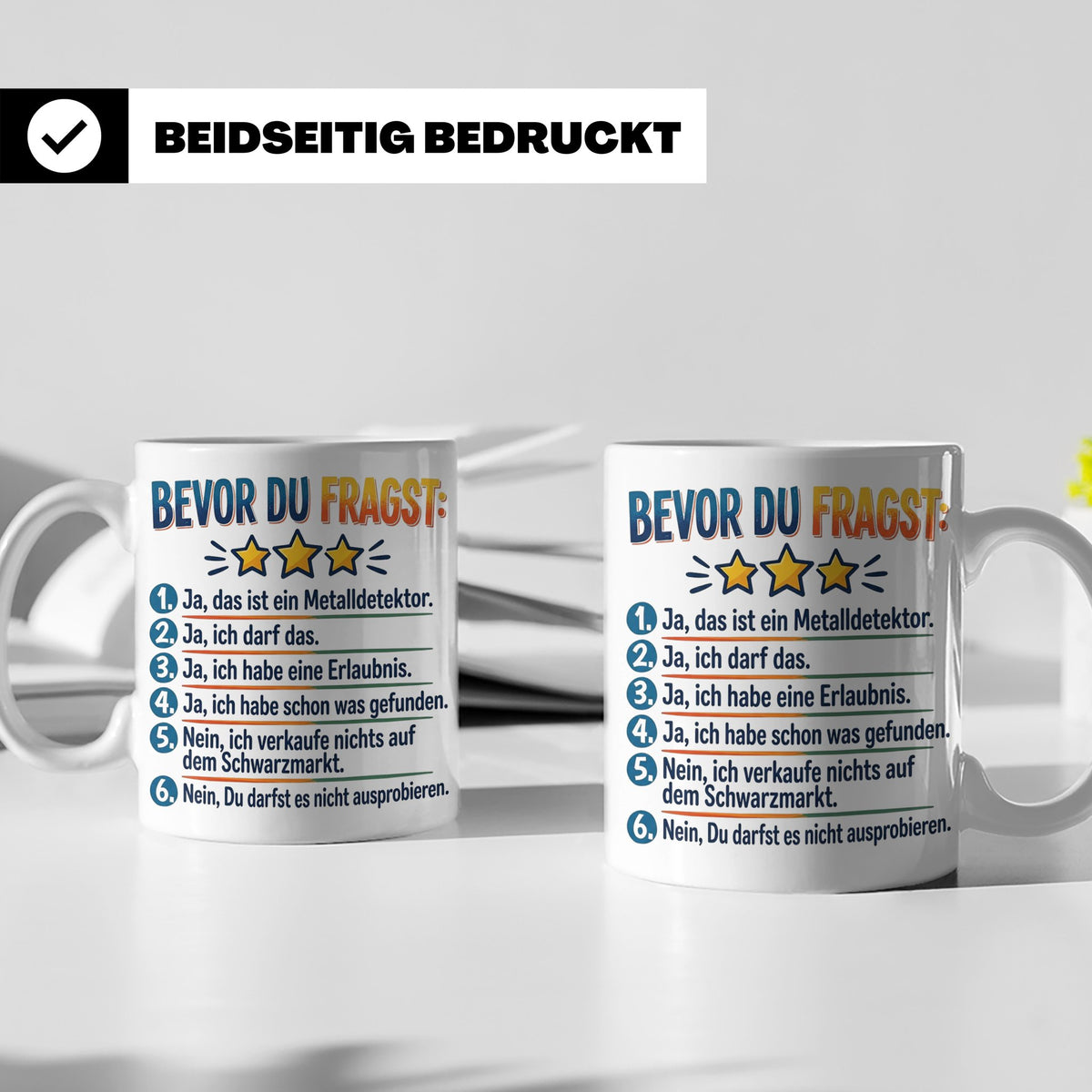 Sondengänger Tasse mit Spruch Bevor Du Fragst | Kaffeetasse  – Weiß [farbe:weiß]