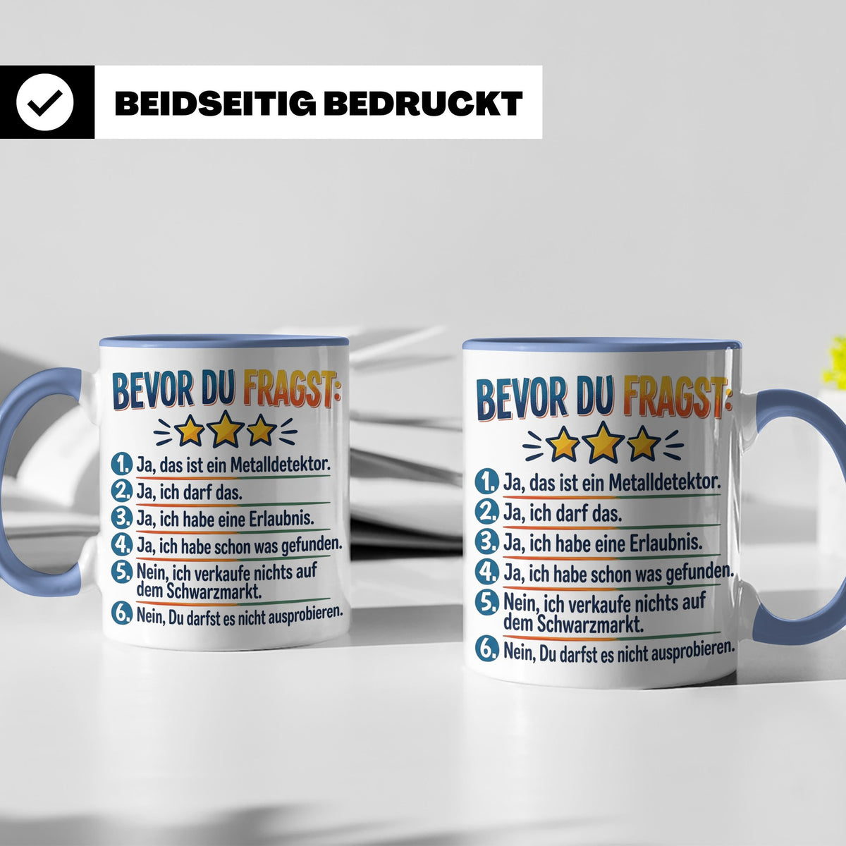 Sondengänger Tasse mit Spruch Bevor Du Fragst | Kaffeetasse  – Blau [farbe:blau]
