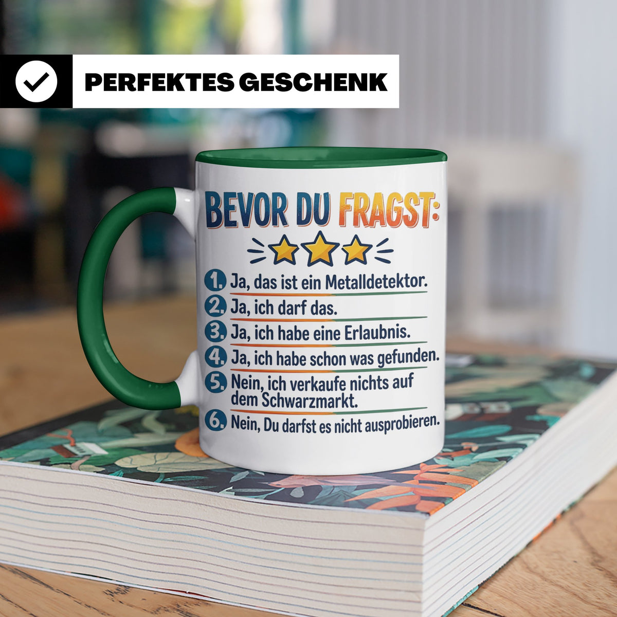 Sondengänger Tasse mit Spruch Bevor Du Fragst | Kaffeetasse  – Grün [farbe:grün]