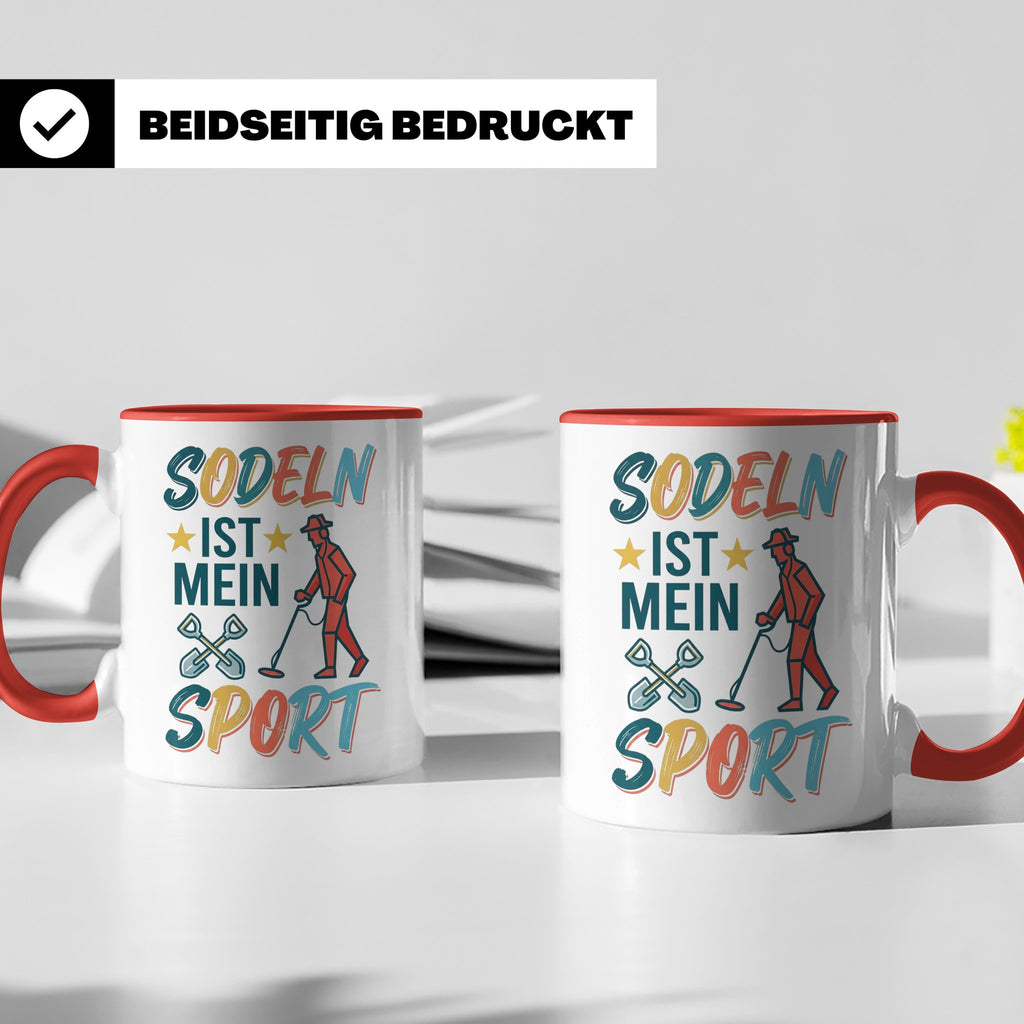 Sondeln Tasse mit Spruch | Sondengänger Metalldetektor Schat – Rot [farbe:rot]