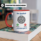 Handball Tasse Der Handball ruft an | Lustiger Spruch für Ha – Rot [farbe:rot]