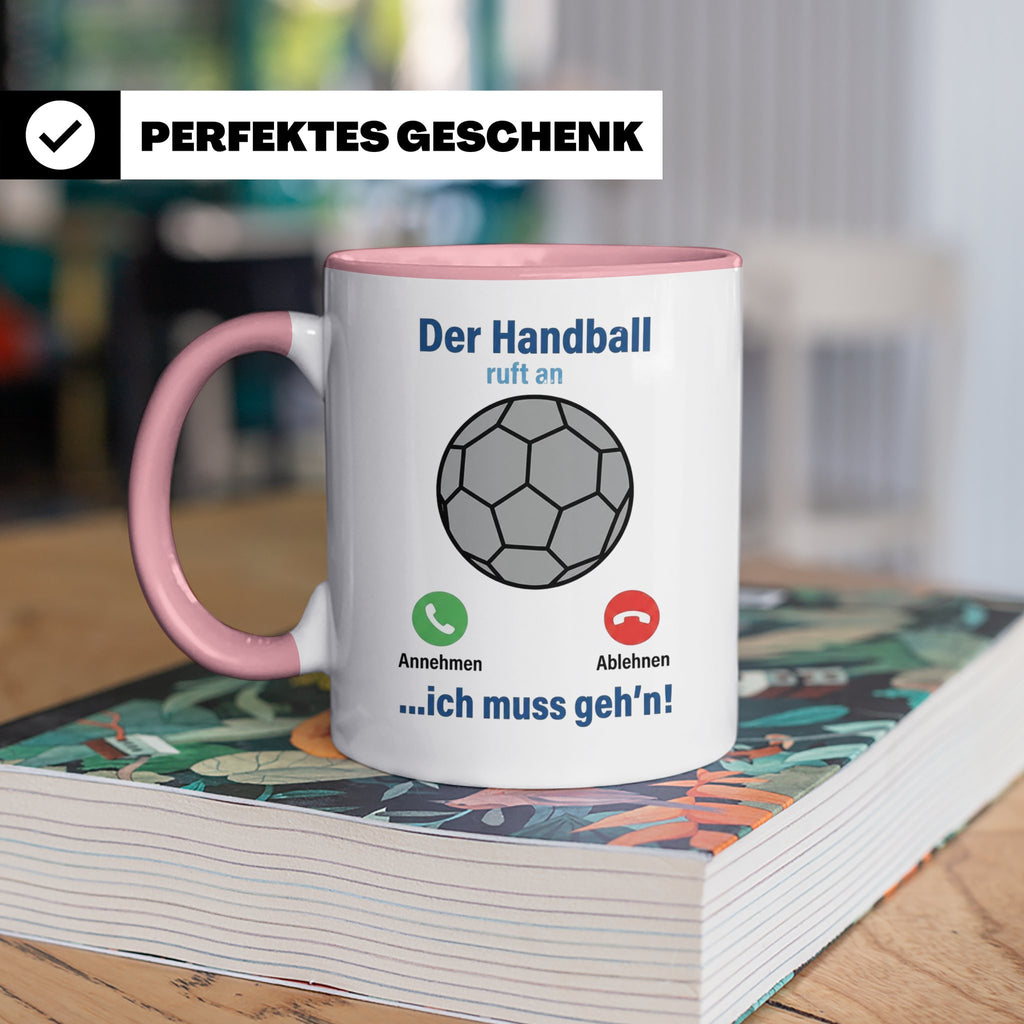Handball Tasse Der Handball ruft an | Lustiger Spruch für Ha – Rosa [farbe:rosa]